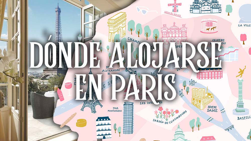 Mejores zonas donde alojarse en París