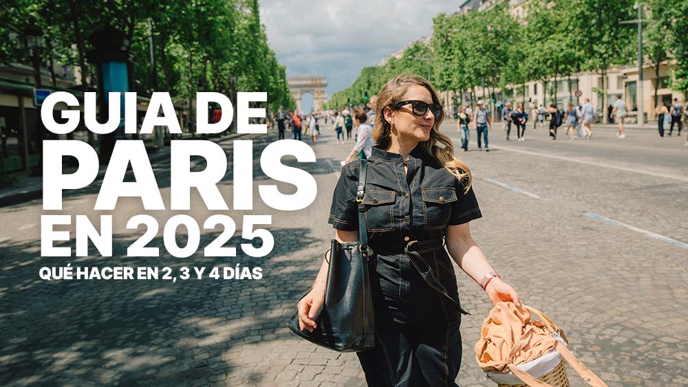 Qué ver y hacer en París en 2, 3 y 4 días